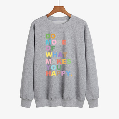 DO MORE OF WHAT MAKES YOU HAPPY Farbbedruckter Pullover