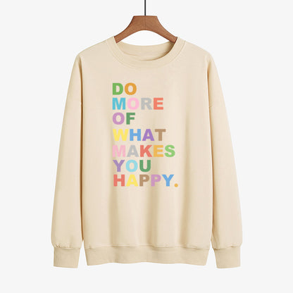 DO MORE OF WHAT MAKES YOU HAPPY Farbbedruckter Pullover